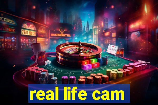 real life cam